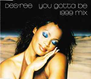 Des'ree – You Gotta Be (1999 Mix) (1999, CD) - Discogs