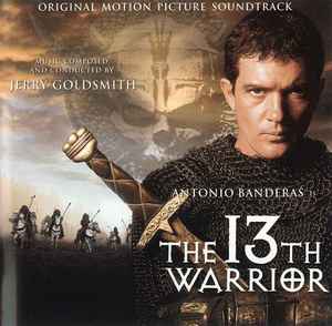The 13th Warrior (Original Motion Picture Soundtrack) - Jerry Goldsmith