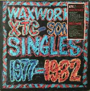 XTC - Waxworks - Some Singles 1977-1982 / Beeswax - Some B-Sides 1977-1982 album cover