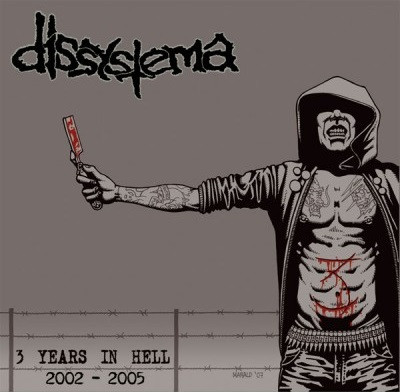 Dissystema – 3 Years In Hell 2002 - 2005 (2007, CD) - Discogs