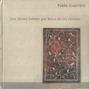 Pablo Guerrero - Los Dioses Hablan Por Boca De Los Vecinos album cover