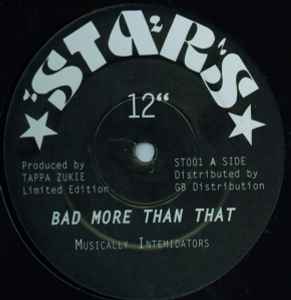 The Musical Intimidators - Bad More Than That / What's Yours album cover