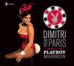 Return To The Playboy Mansion - Dimitri From Paris