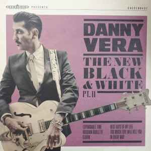 The New Black And White PT. II - Danny Vera