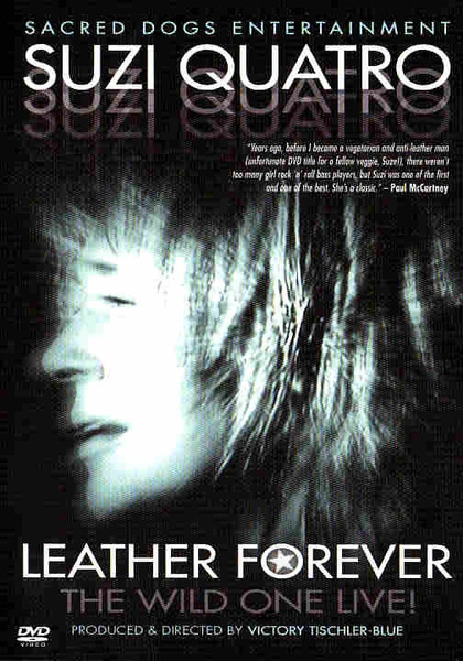 Suzi Quatro – Leather Forever - The Wild One Live! (2004, 5.1