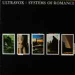 Ultravox - Systems Of Romance | Releases | Discogs