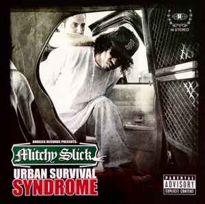 Urban Survival Syndrome - Mitchy Slick