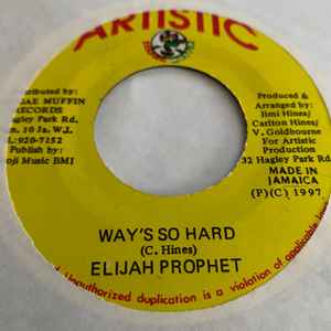 Elijah Prophet - Way's So Hard album cover