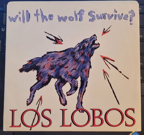 Los Lobos – Will The Wolf Survive? (1984, Vinyl) - Discogs