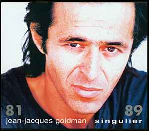Jean-Jacques Goldman - Singulier 81 / 89