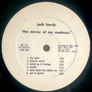 Jack Hardy - The Mirror Of My Madness | Releases | Discogs
