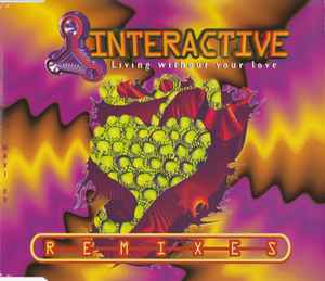Interactive - Living Without Your Love (Remixes) album cover