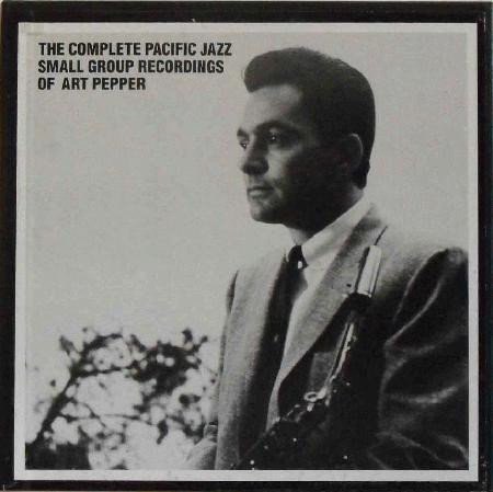 Art Pepper – The Complete Pacific Jazz Small Group Recordings Of 