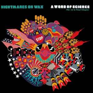 Nightmares On Wax - A Word Of Science (The 1st & Final Chapter) album cover
