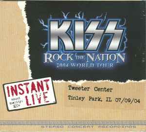 Kiss - Rock The Nation 2004 World Tour - 07/09/04 Tinley Park, IL album cover