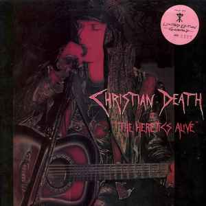 Christian Death - "The Heretics Alive"