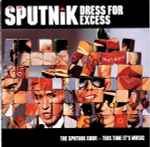 Sigue Sigue Sputnik - Dress For Excess | Releases | Discogs