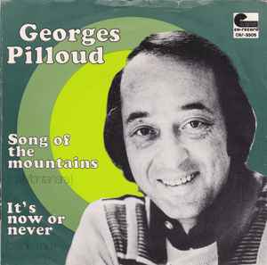 Georges Pilloud - Song Of The Mountains (La Montanara) / It's Now Or Never (O Sole Mio) album cover