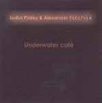 Cover of Underwater Café, 2001, CDr