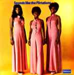 The Flirtations – Sounds Like The Flirtations (1969, Vinyl) - Discogs