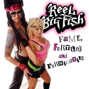Reel Big Fish – Fame, Fortune And Fornication (2009, Vinyl) - Discogs