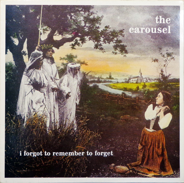 The Carousel – I Forgot To Remember To Forget (1993, CD) - Discogs