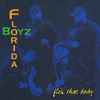 Florida Boyz - Flex That Body