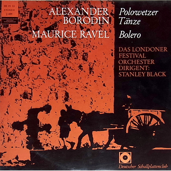 baixar álbum Stanley Black Conducting The London Festival Orchestra - Ravel Bolero Borodin Polowetzer Tänze