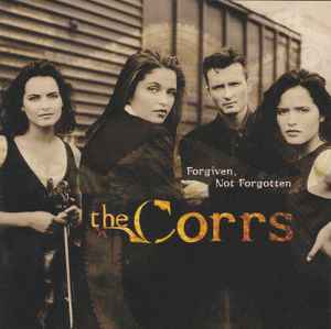 The Corrs - Forgiven, Not Forgotten album cover