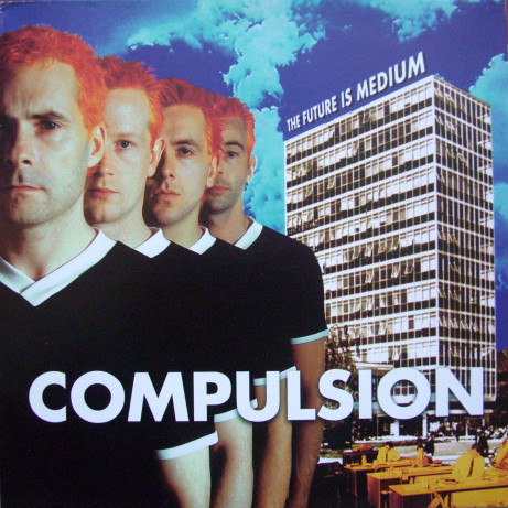 ladda ner album Compulsion - The Future Is Medium