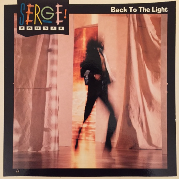 Serge Ponsar – Back To The Light (1983, Vinyl) - Discogs