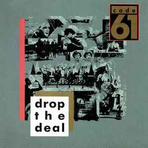 Drop The Deal - Code 61
