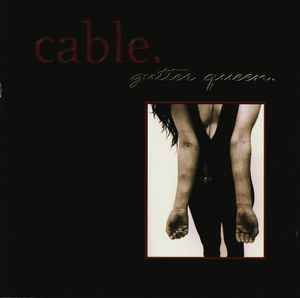 Gutter Queen - Cable