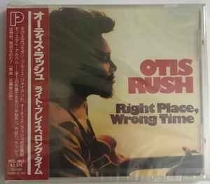 Otis Rush – Right Place, Wrong Time (1992, CD) - Discogs