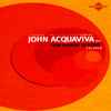 John Acquaviva - From Saturday To Sunday Volume 2