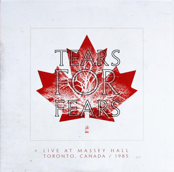 Tears For Fears – Live At Massey Hall Toronto, Canada / 1985 (2021 