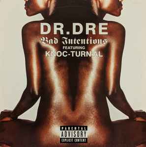 Bad Intentions - Dr. Dre Featuring Knoc-Turn'al