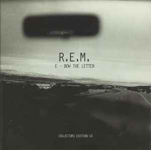 E - Bow The Letter - R.E.M.