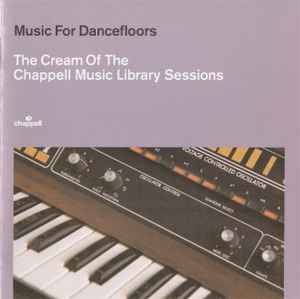 Various - Music For Dancefloors: The Cream Of The Chappell Music Library Sessions
