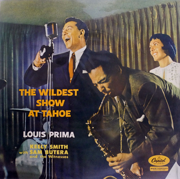 Louis Prima, Keely Smith With Sam Butera And The Witnesses ‎– The Wildest  Show At Tahoe, Vinyl LP, Capitol Records ‎– T-908, 1957, USA, Hobbies &  Toys, Music & Media, Vinyls on Carousell