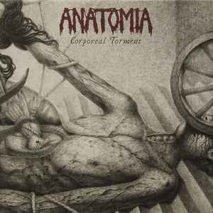 Anatomia - Corporeal Torment album cover