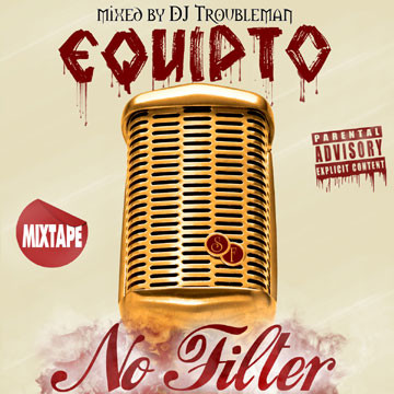 ladda ner album Equipto Mixed By DJ Troubleman - No Filter