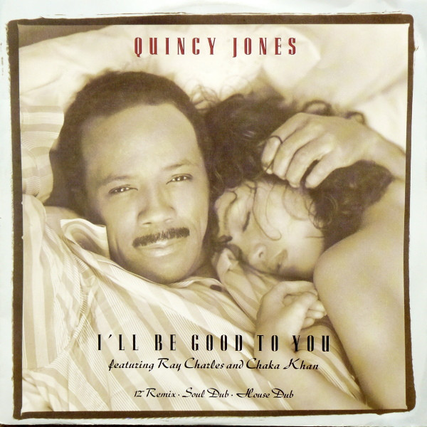 Quincy Jones Featuring Ray Charles And Chaka Khan – I'll Be Good