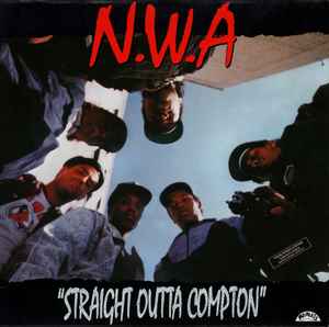 N.W.A. - Straight Outta Compton album cover