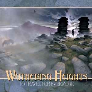 Wuthering Heights - To Travel For Evermore