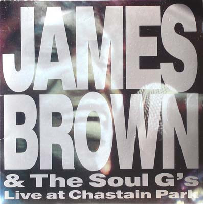 James Brown & The Soul G's - Live At Chastain Park | Releases