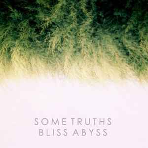Some Truths - Bliss Abyss album cover