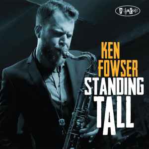 Ken Fowser - Standing Tall album cover