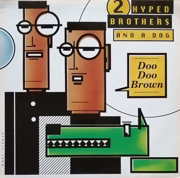 2 Hyped Brothers & A Dog - Doo Doo Brown | Releases | Discogs