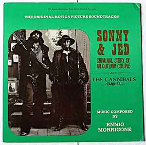 Ennio Morricone - Sonny & Jed / The Cannibals (Original Motion Picture Soundtracks)